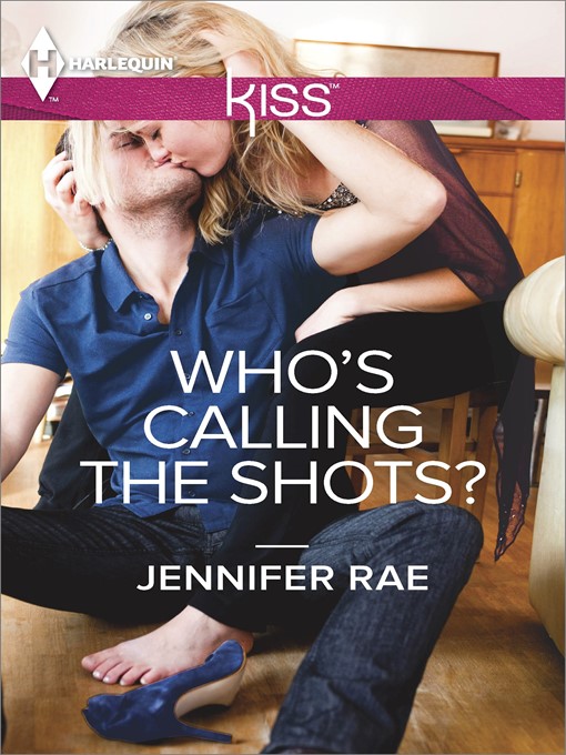 Title details for Who's Calling the Shots? by Jennifer Rae - Wait list